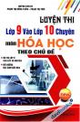 Luyện Thi Lớp 9 Vào Lớp 10 Chuyên Môn Hóa Học Theo Chủ Đề