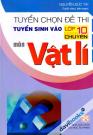 Tuyển Chọn Đề Thi Tuyển Sinh Vào Lớp 10 Chuyên Môn Vật Lí Tuyển Chọn Đề Thi Tuyển Sinh Vào Lớp 10 Chuyên Môn Vật Lí