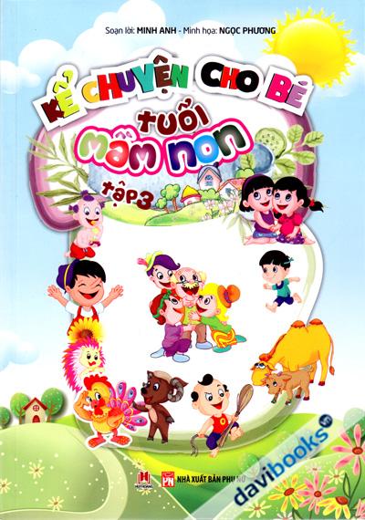 Kể Chuyện Cho Bé Tuổi Mầm Non Tập 3