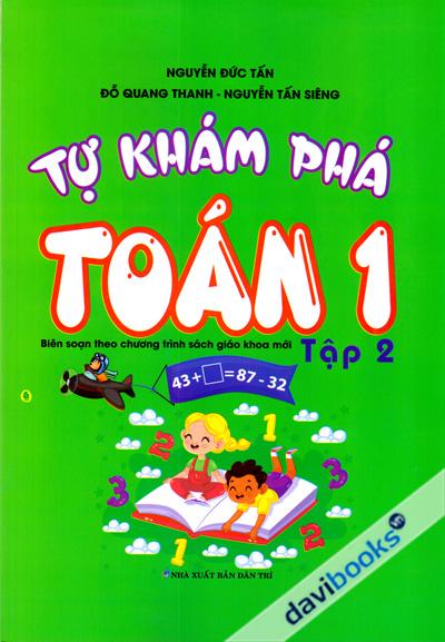 Tự Khám Phá Toán 1 Tập 2 Biên Soạn Theo Chương Trình Sách Giáo Khoa Mới