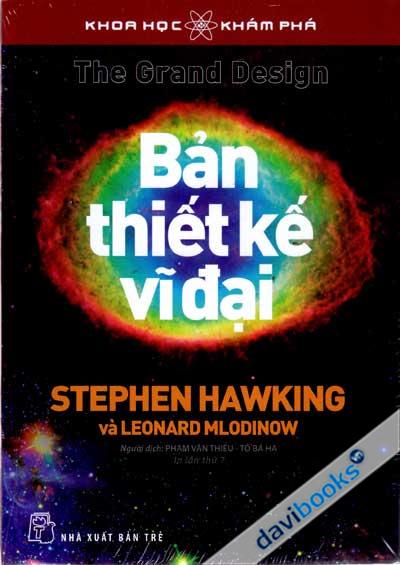 Khoa Học Và Khám Phá - Bản Thiết Kế Vĩ Đại (Tái Bản 2018)