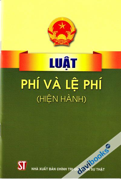 Luật Phí Và Lệ Phí (Hiện Hành)