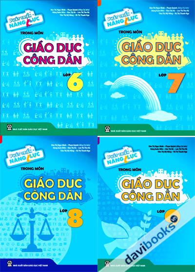 Phát Triển Năng Lực Trong Môn Giáo Dục Công Dân Lớp 6 Đến Lớp 9 (Bộ 4 Cuốn)