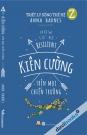 Triết Lý Sống Thế Hệ Z - Kiên Cường Trên Mọi Chiến Trường