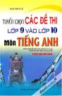 Tuyển Chọn Các Đề Thi Lớp 9 Vào Lớp 10 Môn Tiếng Anh
