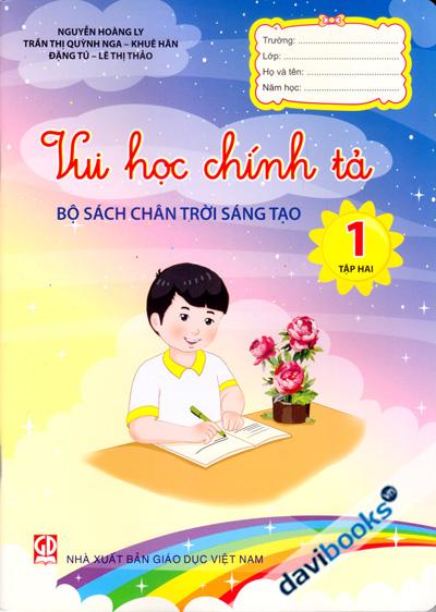 Vui Học Chính Tả Lớp 1 Tập 2 (Chân Trời Sáng Tạo)