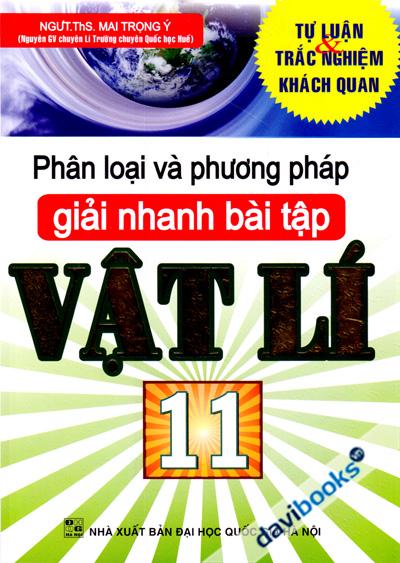 Phân Loại Và Phương Pháp Giải Nhanh Bài Tập Vật Lí 11