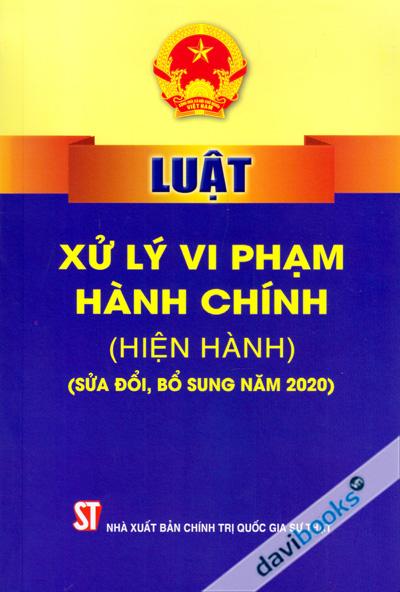 Luật Xử Lý Vi Phạm Hành Chính (Hiện Hành)