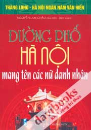  Đường Phố Hà Nội Mang Tên Các Nữ Danh Nhân