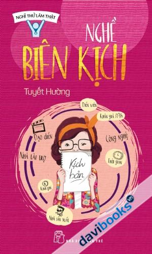 Nghĩ Thử Làm Thật - Nghề Biên Kịch