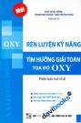 Rèn Luyện Kỹ Năng Tìm Hướng Giải Toán Tọa Độ OXY Phiên Bản Mới Nhất