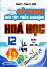 Hướng Dẫn Giải Nhanh Bài Tập Trắc Nghiệm Hóa Học 12