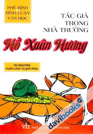 Phê Bình Và Bình Luận Văn Học Tác Giả Trong Nhà Trường Hồ Xuân Hương