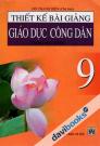 Thiết Kế Bài Giảng Giáo Dục Công Dân Trung Học Cơ Sở