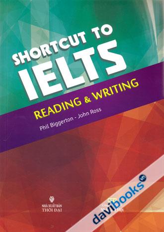 Shortcut To IELTS Reading And Writing