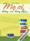 Mẹ Ơi, Chồng Con Đang Khóc 