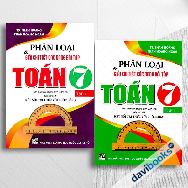 Combo Phân Loại Và Giải Chi Tiết Các Dạng Bài Tập Toán 7 - Tập 1+2 (Bám Sát SGK Kết Nối Tri Thức Với Cuộc Sống)