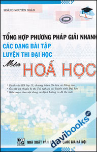 Tổng Hợp Phương Pháp Giải Nhanh Các Dạng Bài Tập Luyện Thi Đại Học Môn Hóa Học