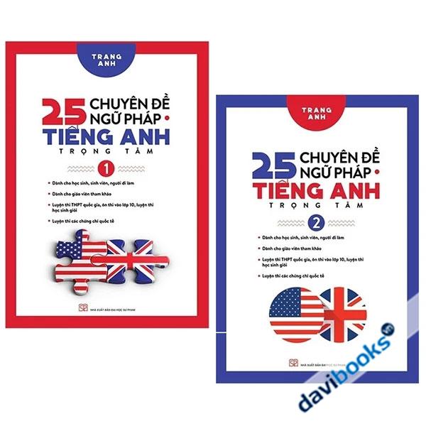 25 Chuyên Đề Ngữ Pháp Tiếng Anh Trọng Tâm (Bộ 2 Tập)