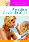 Chữa Bệnh Bằng Phương Pháp Tự Nhiên Cho Các Bệnh Thông Thường - Phòng Chống Các Vấn Đề Về Da