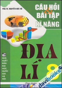 Câu Hỏi Và Bài Tập Kĩ Năng Địa Lí 8