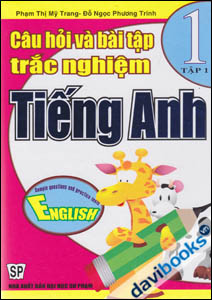 Câu Hỏi Và Bài Tập Trắc Nghiệm Tiếng Anh 1 (Tập 1)