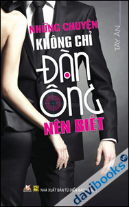 Những chuyện không chỉ đàn ông nên biết