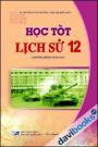 Học tốt Lịch sử 12 Chương Trình Nâng Cao