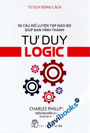 Tư Duy Đúng Cách Tư Duy Logic