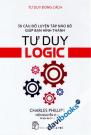 Tư Duy Đúng Cách Tư Duy Logic