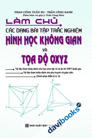 Làm Chủ Các Dạng Bài Tập Trắc Nghiệm Hình Học Không Gian Và Toạ Độ OXYZ