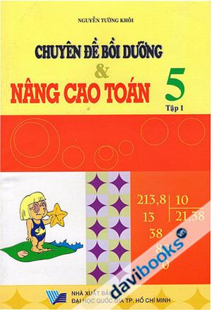 Chuyên Đề Bồi Dưỡng Và Nâng Cao Toán 5 Tập 1