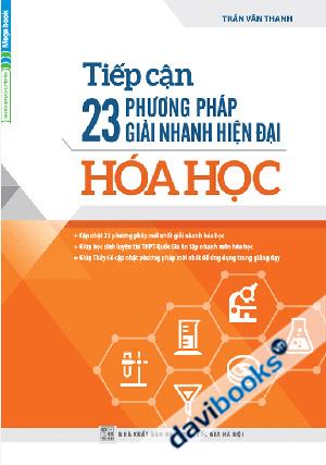 Tiếp Cận 23 Phương Pháp Giải Nhanh Hiện Đại Hóa Học