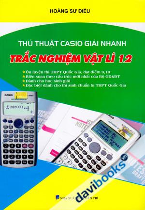 Thủ Thuật CASIO Giải Nhanh Trắc Nghiệm Vật Lí 12