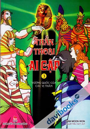 Thần Thoại Ai Cập Vương Quốc Của Các Vị Thần (Tập 3)