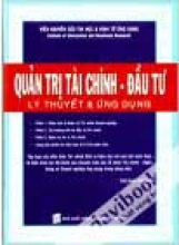 Quản Trị Tài Chính Đầu Tư - Lý Thuyết Và Ứng Dụng