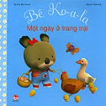 Bé Ko-a-la Một Ngày Ở Trang Trại