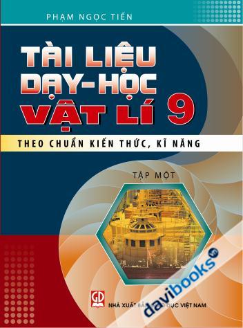 Tài Liệu Dạy Học Vật Lí 9 Theo Chuẩn Kiến Thức Kĩ Năng Tập 1