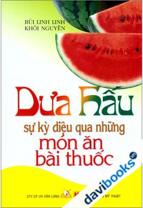 Dưa Hấu - Sự Kỳ Diệu Qua Những Món Ăn Bài Thuốc