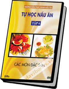Tự Học Nấu Ăn (Tập 6) Các Món Đặc Sản