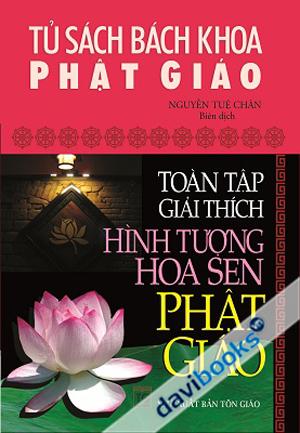 Toàn Tập Giải Thích Hình Tượng Hoa Sen Phật Giáo