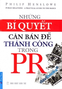 Những Bí Quyết Căn Bản Để Thành Công Trong PR