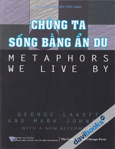 Chúng Ta Sống Bằng Ẩn Dụ
