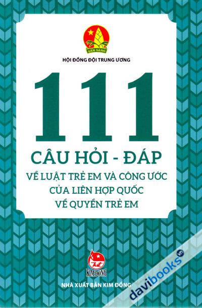 111 Câu Hỏi Đáp Về Luật Trẻ Em Và Công Ước Của Liên Họp Quốc Về Quyền Trẻ Em