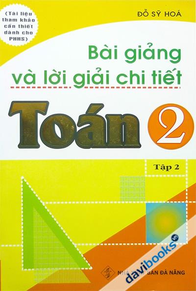 Bài Giảng Và Lời Giải Chi Tiết Toán 2 Tập 2