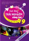 Hoạt Động Trải Nghiệm Sáng Tạo Trong Các Môn Học Lớp 9