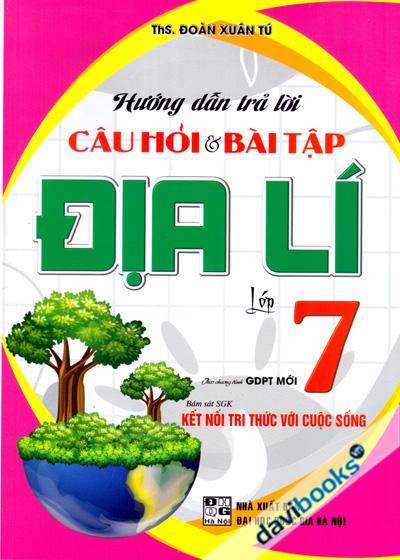 Hướng Dẫn Trả Lời Câu Hỏi Và Bài Tập Địa Lí Lớp 7