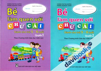 Bé Làm Quen Với Chữ Cái Dành Cho Trẻ 5 Đến 6 Tuổi (Bộ 2 Cuốn)