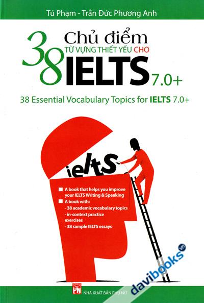 38 Chủ Điểm Từ Vựng Thiết Yếu Cho IELTS 7.0+
