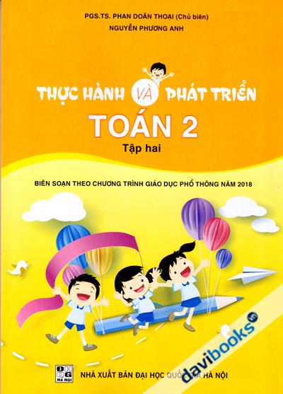 Thực Hành Và Phát Triển Toán 2 Tập 2 (Biên Soạn Theo Chương Trình Giáo Dục Phổ Thông Năm 2018)
